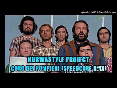 HAPPY SPEEDCORE - Kurwastyle Project - Coro Dei Pompieri (Speedcore Remix)