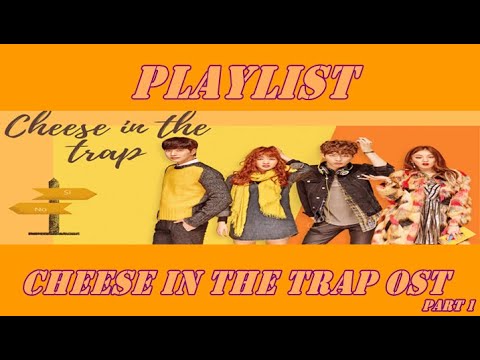 Cheese in the Trap OST part 1