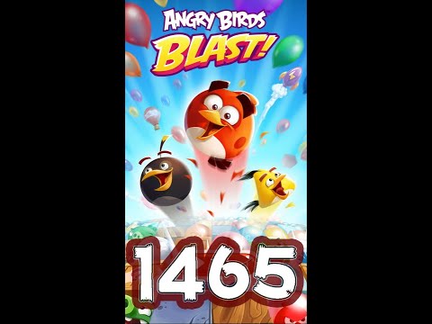 【ABB】アングリーバードブラスト　レベル1465　最強　－　Angry Birds Blast  Level 1465 - iOS/Android