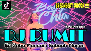 Download lagu DJ RUMIT | KU COBA MENCARI SEBUAH ALASAN mp3