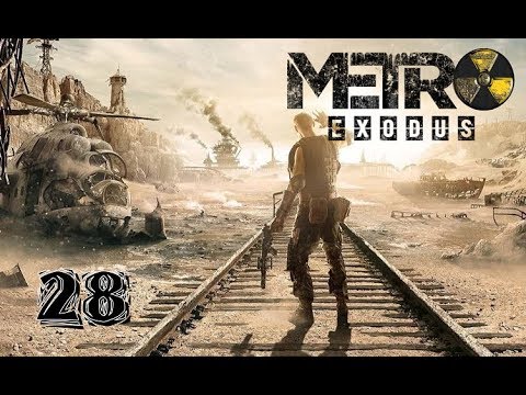 Metro Exodus 28(G) A worthy survivor :P