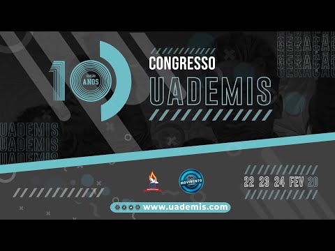 SEGUNDA-FEIRA 24.02.2020 Congresso UADEMIS - AD Ministério de Santos - SEDE (NOITE)