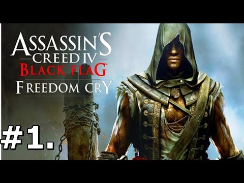 1. Assassins Creed IV: Black Flag DLC - Freedom Cry [HD 1080p]