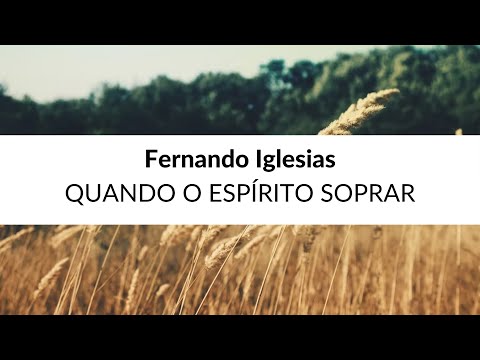 Fernando Iglesias quando o espírito soprar feminino versão 1