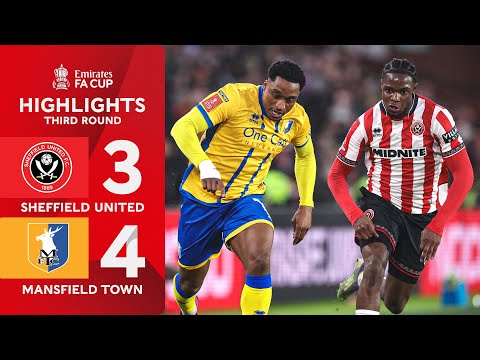 Mansfield win INSTANT CLASSIC 🤯 | Sheffield United (3-4) Mansfield Town | Emirates FA Cup 2025-26