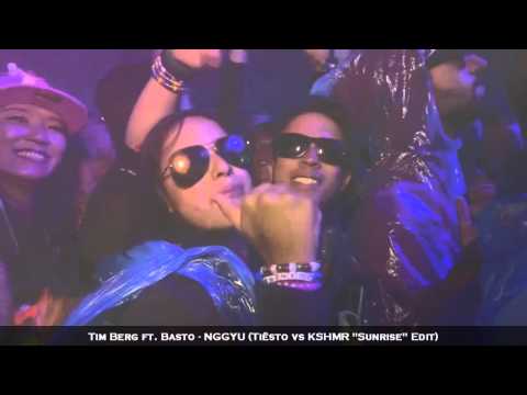 Tim Berg ft  Basto   NGGYU Tiësto vs KSHMR  Sunrise  Edit