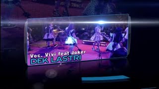 Download lagu Vivi Artika Feat Joker - Dek Lastri mp3 Download lagu Vivi Artika Feat Joker - Dek Lastri mp3