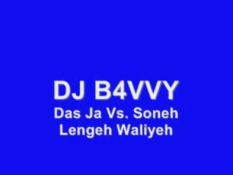 DJ B4VVY  - Das Ja Vs.  Soneh Lengeh Waliyeh