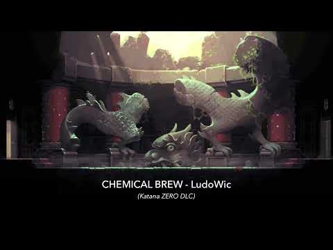 LudoWic - CHEMICAL BREW (Katana ZERO DLC)