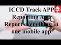 iccd tracking app _ reporting app _ report everything in one mobile app