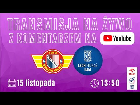 Polonia Środa - Lech Poznań UAM LIVE! 15.11.2025 r., g. 14:00