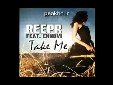 ReepR   Take Me feat Ennovi Original Mix