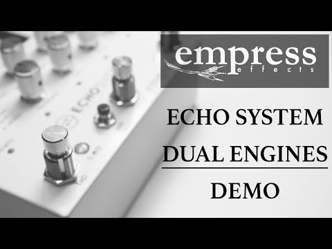Empress - Echosystem - Dual Engines - In-depth Demo Video