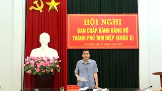 Ban Thường vụ Thành ủy tổ chức Hội nghị Ban Chấp hành Đảng bộ thành phố Tam Điệp khóa X