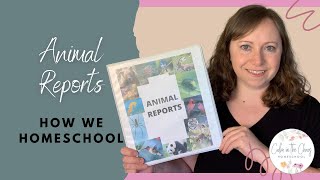 HOW MY KIDS WRITE THEIR ANIMAL REPORTS | How We Homeschool | Walk Through of a Writing Project