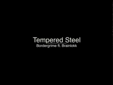 Tempered Steel - Bordergrime ft. Brainlokk