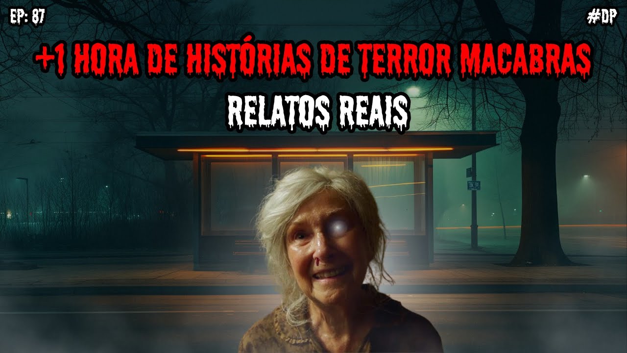 1 HORA DE HISTÓRIAS MACABRAS - 6 RELATOS REAIS | EP.87 #dp