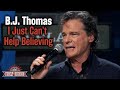 B.J. Thomas sings "I Just Can't Help Believing"