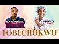 TOBECHUKWU - NATHANIEL BASSEY FT MERCY CHINWO || ONE HOUR LOOP ||