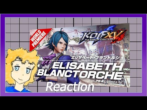 Betty Is finally Here! | KOF XV｜ELISABETH BLANCTORCHE｜Trailer #39 | Reaction and team story read