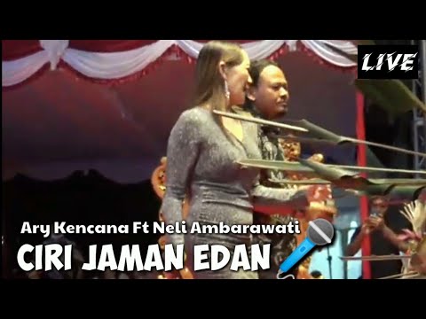 Live..!!!Ciri Jaman Edan - Ary Kencana Ft Neli Ambarawati Terbaru...!!!