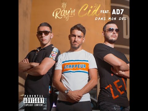 DJ RAY’N & DJ CID - Dans mon del (feat. AD7) // CLIP OFFICIEL