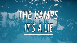 It&#39;s A Lie - The Vamps (ft. TINI) (Lyrics)