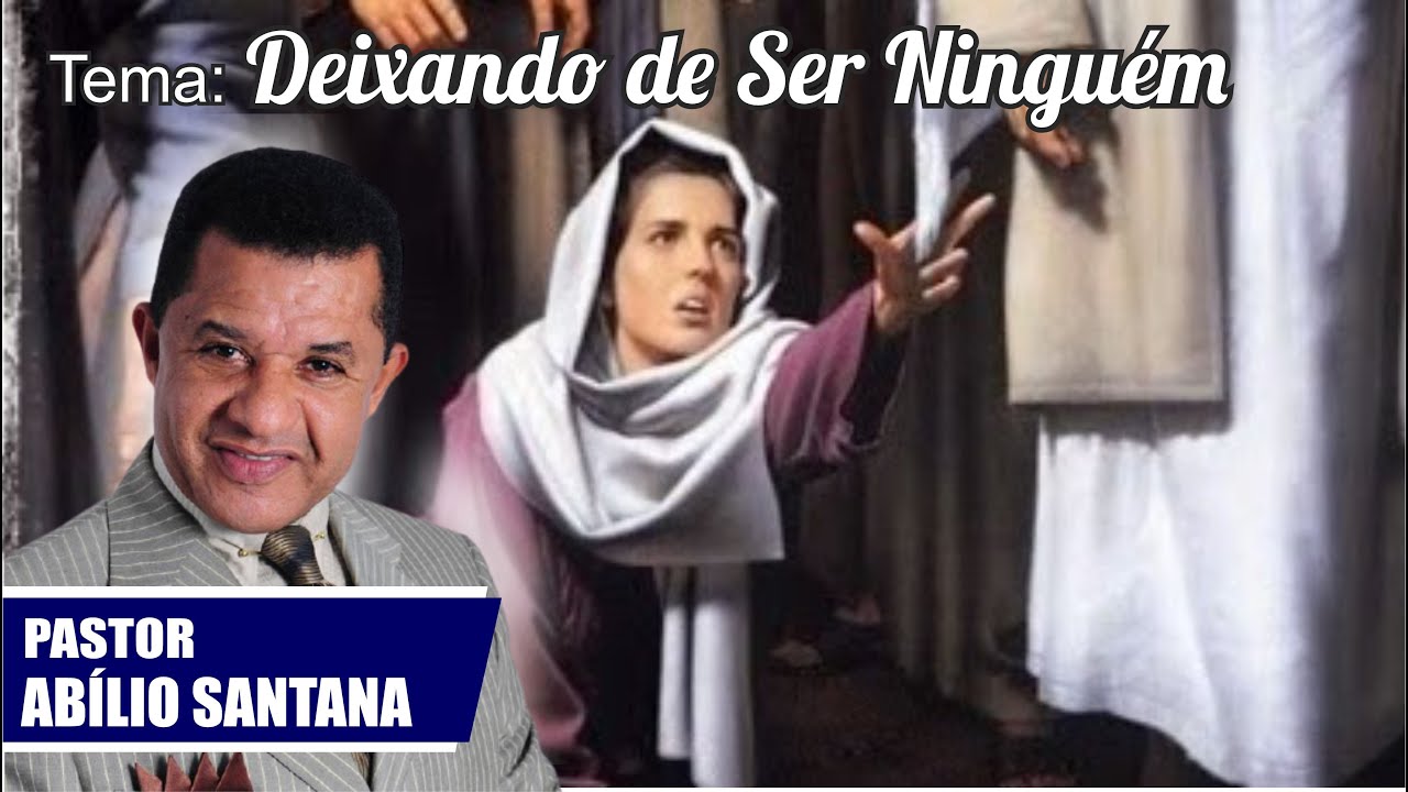 DEIXANDO DE SER NINGUÉM - PR ABILIO SANTANA (2005)