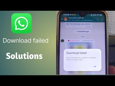 WhatsApp Download failed, The download was unable to complete ! solutions