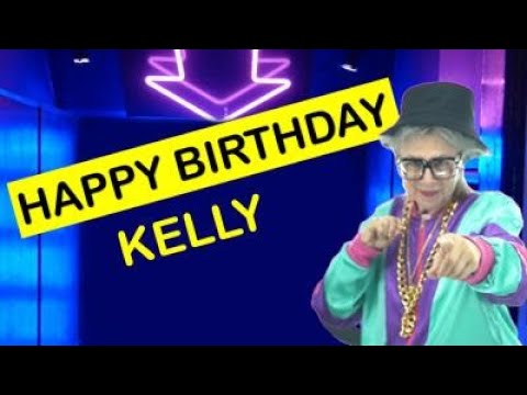Happy Birthday KELLY! Today is your birthday!