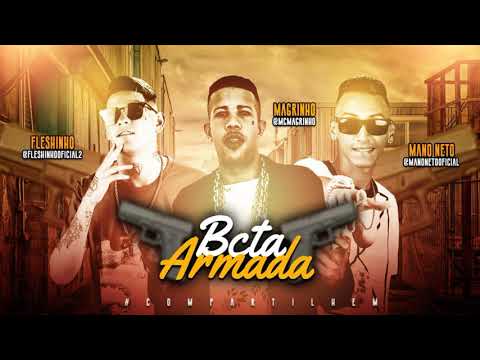 MC FLESHINHO E MANO NETO FEAT. MC MAGRINHO - BCTA ARMADA