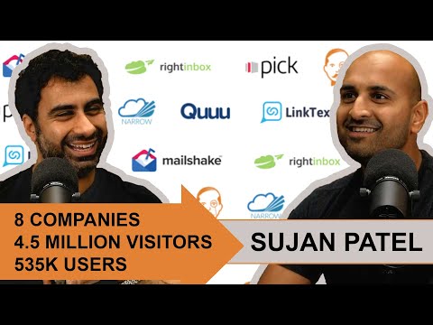 Sujan Patel: Starting 8 different companies and getting 4.5m visitors per year