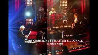 Wexford Carol - Michael McDonald