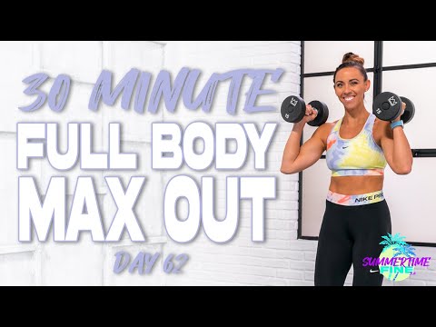 30 Minute Full Body MAX Out Workout | Summertime Fine 3.0 - Day 62
