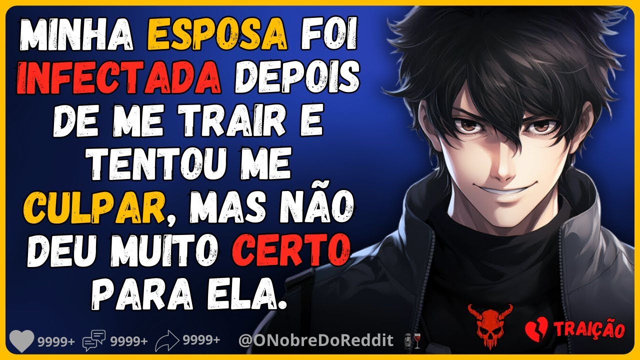🗿🍷Minha esposa foi infectada depois de me trair e tentou me culpar, mas... #Relatos