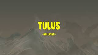 Download lagu Ari Lasso - Tulus - Lirik Musik Enak mp3