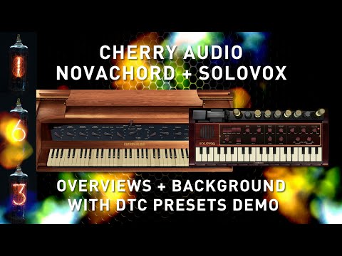 CHERRY AUDIO - NOVACHORD + SOLOVOX First Look + DTC Preset Demo's