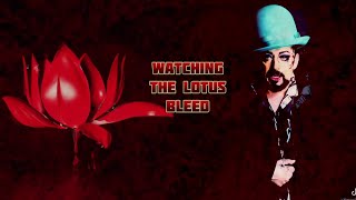 Boy George - Watching the lotus bleed