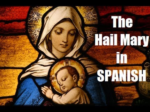 The "Hail Mary" in Spanish (slow to fast)