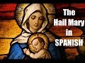 The "Hail Mary" in Spanish (slow to fast)