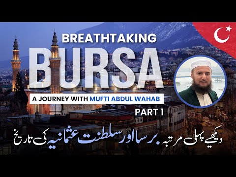 BURSA! - TURKEY’S OLD OTTOMAN CAPITAL CITY | HISTORY OF BURSA