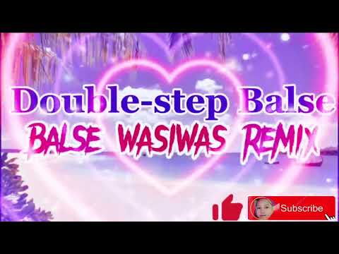 Balse Wasiwas Remix/ Credits to the original owner of this video 👍