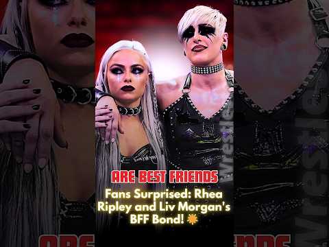 Rhea Ripley & Liv Morgan: Best Friends Forever? 😍 #wwe