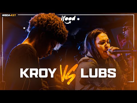 KROY X LUBS (PR) | PRIMEIRA FASE | BDA 437 (EDIÇÃO 45 SEGUNDOS)