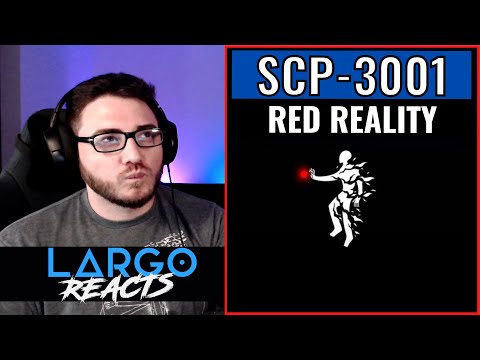 SCP-3001 Red Reality - Largo Reacts