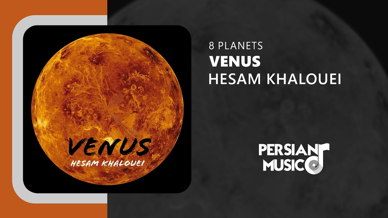 Hesam Khalouei - Venus | آهنگ بی‌کلام زهره از حسام خالویی