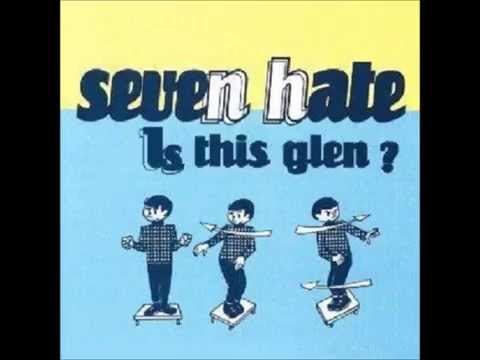 Seven Hate - Is This Glen? (Full Album)