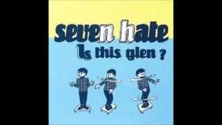 Seven Hate - Is This Glen? (Full Album)