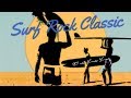 Surf Rock 1 Hour Of Best Surf Rock Music