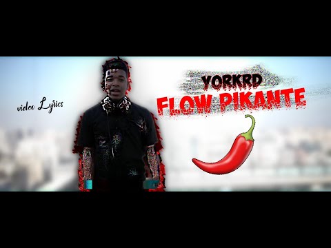 Flow Pikante 🌶️  - York RD ( VIDEO LYRICS )